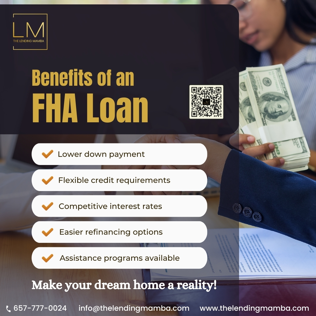 Top 6 benefits of an FHA loan - The Lending Mamba, Inc.