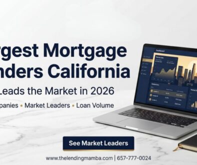 Largest Mortgage Lenders California 2026 Guide